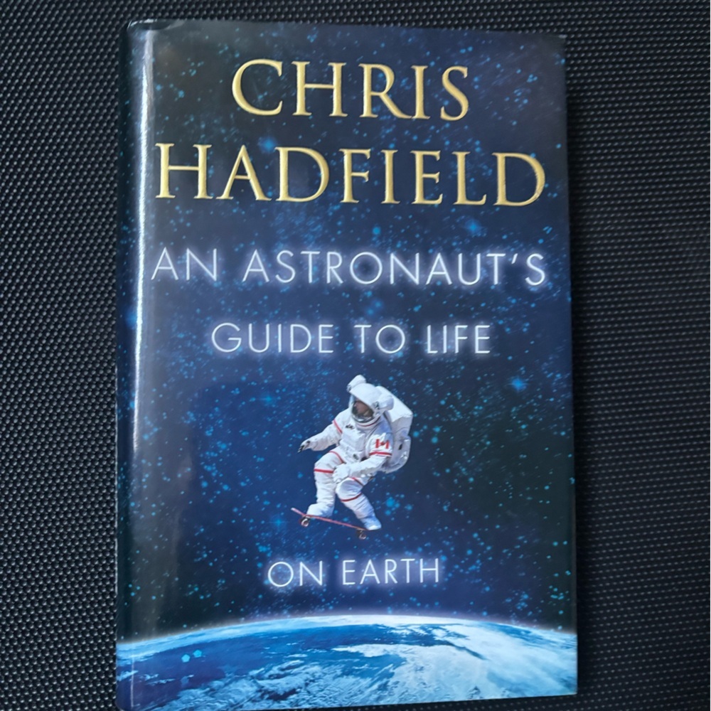 An Astronaut's Guide to Life on Earth Book - hardcover